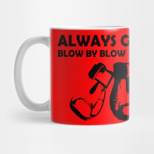 Always go blow by blow boxing Mug